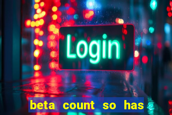 beta count so has changed pt br